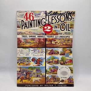 Walter Foster 46 Painting Lessons in Oil Mona Mills Vintage Art Instruction Book